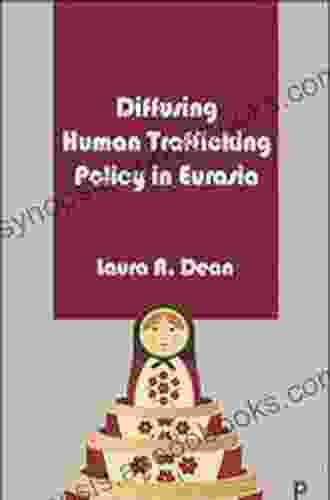 Diffusing Human Trafficking Policy In Eurasia