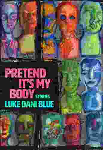 Pretend It S My Body: Stories