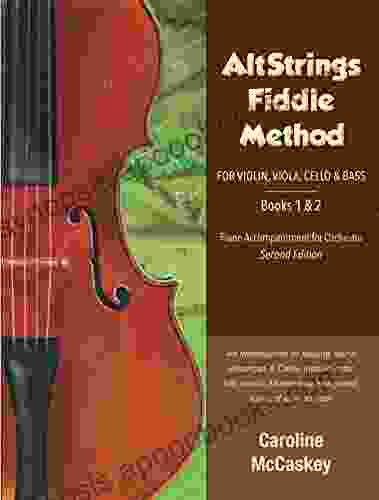 AltStrings Fiddle Method For Violin (Orchestra) Viola Cello And Bass Piano Accompaniment Second Edition 1 And 2