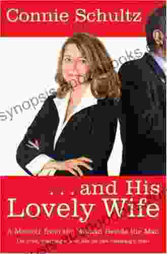 And His Lovely Wife: A Memoir From The Woman Beside The Man