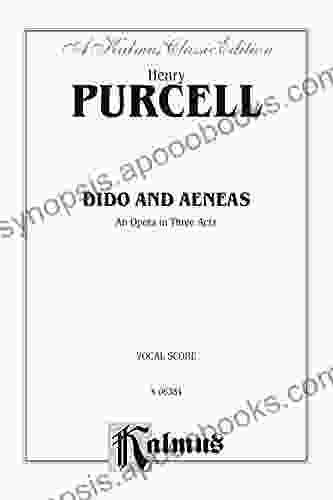 Dido And Aeneas An Opera In Three Acts: Vocal (Opera) Score With English Text (Kalmus Edition)