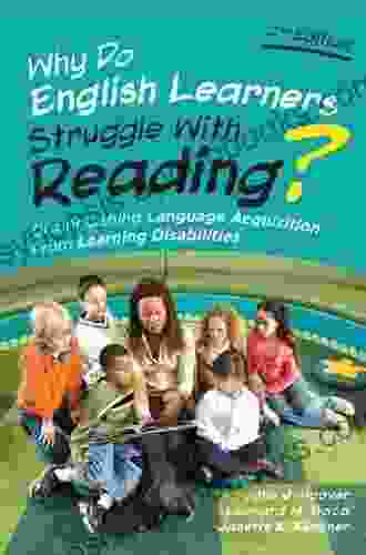 Why Do English Learners Struggle With Reading?: Distinguishing Language Acquisition From Learning Disabilities